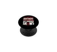 C'est Mon 85e Anniversaire, Maintenant Laisse-Moi Regarder Mes émissions meurtrières PopSockets PopGrip Adhésif