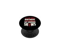 C'est Mon 90e Anniversaire, Maintenant Laisse-Moi Regarder Mes émissions meurtrières PopSockets PopGrip Adhésif
