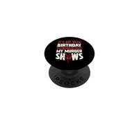 C'est Mon 95e Anniversaire, Maintenant Laisse-Moi Regarder Mes émissions meurtrières PopSockets PopGrip Adhésif