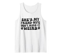 C'est Mon Amie et ma Femme, ne Le Rendez Pas Bizarre et drôle Débardeur
