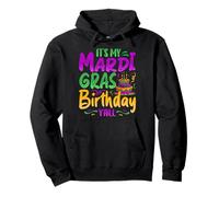 C'est Mon Anniversaire de Mardi Gras, Vous Tous Sweat à Capuche