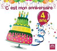 C'est Mon Anniversaire : J'Ai 4 Ans
