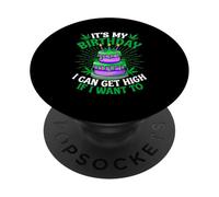 C'est Mon Anniversaire, Je Peux me défoncer si Je Le Veux PopSockets PopGrip Adhésif