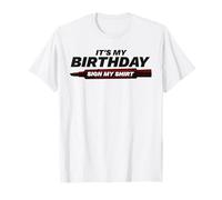 C'est Mon Anniversaire, Signe ma Chemise T-Shirt