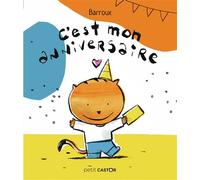 C'est mon anniversaire - Stéphane-Yves Barroux - Flammarion Jeunesse Pere Castor - broché - Document jeunesse