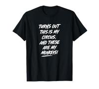 C'est Mon Cirque, ce sont Mes singes - Funny Mom Manager T-Shirt