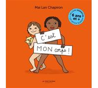 C'est MON corps ! Grand format, version enrichie - Mai lan Chapiron - La Martiniere Jeunesse - relié - Document jeunesse