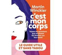 C'est mon corps - Martin Winckler - Iconoclaste Eds De L' - broché - Guide