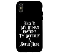 C'est Mon Costume Humain, Je suis en Fait Un Costume de Super héros Coque pour iPhone X/XS