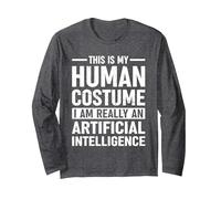 C'est Mon Costume Humain Je suis Une Intelligence Artificielle Manche Longue, Unisexe pour Adultes, Chiné Foncé, L