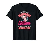 C'est Mon Costume Humain, Je suis Vraiment Un Axolotl T-Shirt