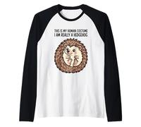C'est Mon Costume Humain, Je suis Vraiment Un hérisson Manche Raglan