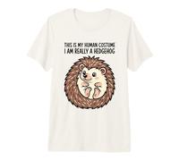 C'est Mon Costume Humain, Je suis Vraiment Un hérisson T-Shirt Haut de Gamme
