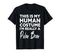 C'est Mon Costume Humain, Je suis Vraiment Un Ours Polaire T-Shirt
