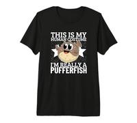C'est Mon Costume Humain, Je suis Vraiment Un Poisson-Globe T-Shirt Haut de Gamme