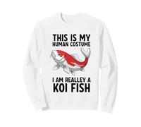 C'est Mon Costume Humain, Je suis Vraiment Un Poisson koï Sweatshirt