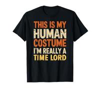 C'est mon costume humain Je suis vraiment un Seigneur du Temps Halloween T-Shirt