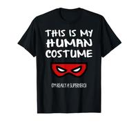 C'est Mon Costume Humain, Je suis Vraiment Un Super héros T-Shirt Graphique avec Valeur