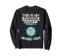 C'est Mon Costume Humain, Je suis Vraiment Un Virus de la rougeole Sweatshirt