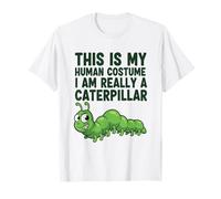 C'est Mon Costume Humain, Je suis Vraiment Une Chenille T-Shirt