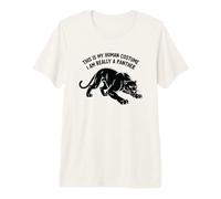 C'est Mon Costume Humain, Je suis Vraiment Une panthère T-Shirt Haut de Gamme