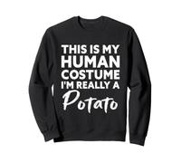 C'est Mon Costume Humain, Je suis Vraiment Une patate Sweatshirt