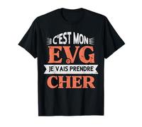 C'est mon Evg je Vais Prendre Cher Humour Futur Marié T-Shirt