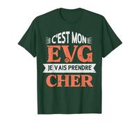 C'est Mon Evg Je Vais Prendre Cher Humour Futur Marié T-Shirt, Homme, Vert Forêt, M