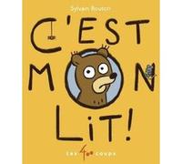 C'est mon lit ! Sylvain Bouton (Auteur)