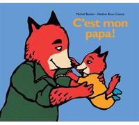 C'est mon papa ! - Michel Backès - Ecole Des Loisirs - relié - Album jeunesse dès 3 ans