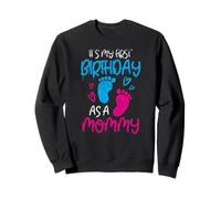 C'est Mon Premier Anniversaire en Tant Que Maman, Maman, Maman, fête Sweatshirt