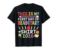 C'est Mon Premier Jour de Headstart 2026 pour Les élèves de la rentrée Scolaire T-Shirt