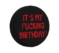 C'est Mon Putain d'anniversaire Couverture De Roue De Secours Résistant À La Saleté Housse Roue De Secours Durable Housse De Pneu De Secours Universelle pour SUV Auto Remorque Camion 15inch