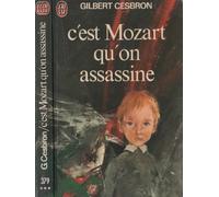 C'est Mozart qu'on assassine