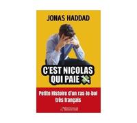 C'est Nicolas qui paie ! Comment éviter une guerre entre génération - Jonas Haddad - L'observatoire Eds De - broché - Essai