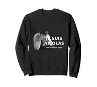 C'est Nicolas Qui paie - Je suis Nicolas | Humour Politique Sweatshirt