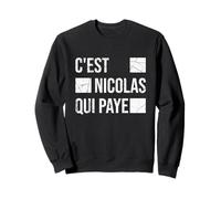 C'est Nicolas - Qui paie Sweatshirt
