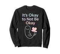 C'est normal de ne pas être d'accord - Soutien en santé mentale Sweatshirt
