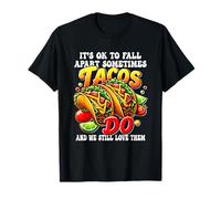 C'est Normal de Tomber en Morceaux. Les Tacos sont Toujours appréciés même lorsqu'ils se cassent T-Shirt