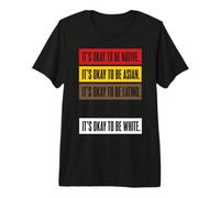 C'est Normal d'être natif, C'est Normal d'être Asiatique, C'est Bon d'être T-Shirt Haut de Gamme