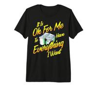 C'est Normal pour Moi d'avoir Tout ce Que Je Veux, Papa, Maman, Cash Money T-Shirt Haut de Gamme