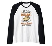 C'est Normal si Vous n'aimez Pas Le Rugby, C'est Un Genre de Gens intelligents Manche Raglan