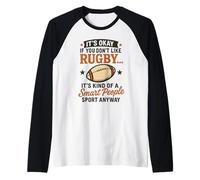 C'est Normal si Vous n'aimez Pas Le Rugby, C'est Un Genre de Gens intelligents Manche Raglan