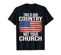 C'est Notre Pays, Pas Votre Église, États-Unis T-Shirt
