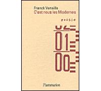 C'est nous les modernes - Franck Venaille - Flammarion - broché - Poésie