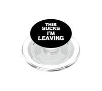C'est nul (Je m'en Vais) - Amusant à dire Une Attitude inappropriée PopSockets PopGrip pour MagSafe