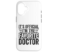 C'est officiel I'm The Favorite Doctor Funny Birthday Party Coque pour iPhone 16