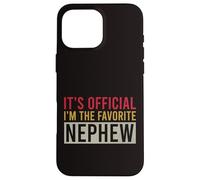 C'est officiel I'm The Favorite Nephew Vintage Birthday Coque pour iPhone 16 Pro Max
