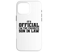 C'est Officiel, Je suis Le Beau-Fils préféré Coque pour iPhone 16 Pro Max