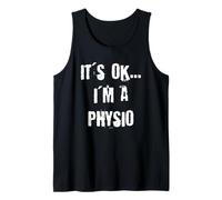 C'est OK, Je suis physiothérapeute Débardeur